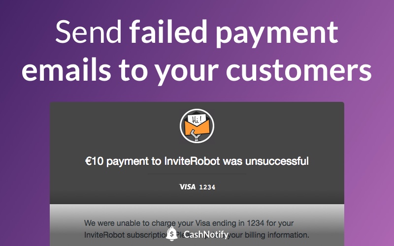 Stripe lets you send emails on failed payments